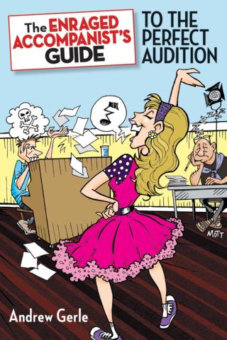 Cover image: The Enraged Accompanist's Guide to the Perfect Audition 1st edition 9781423497059