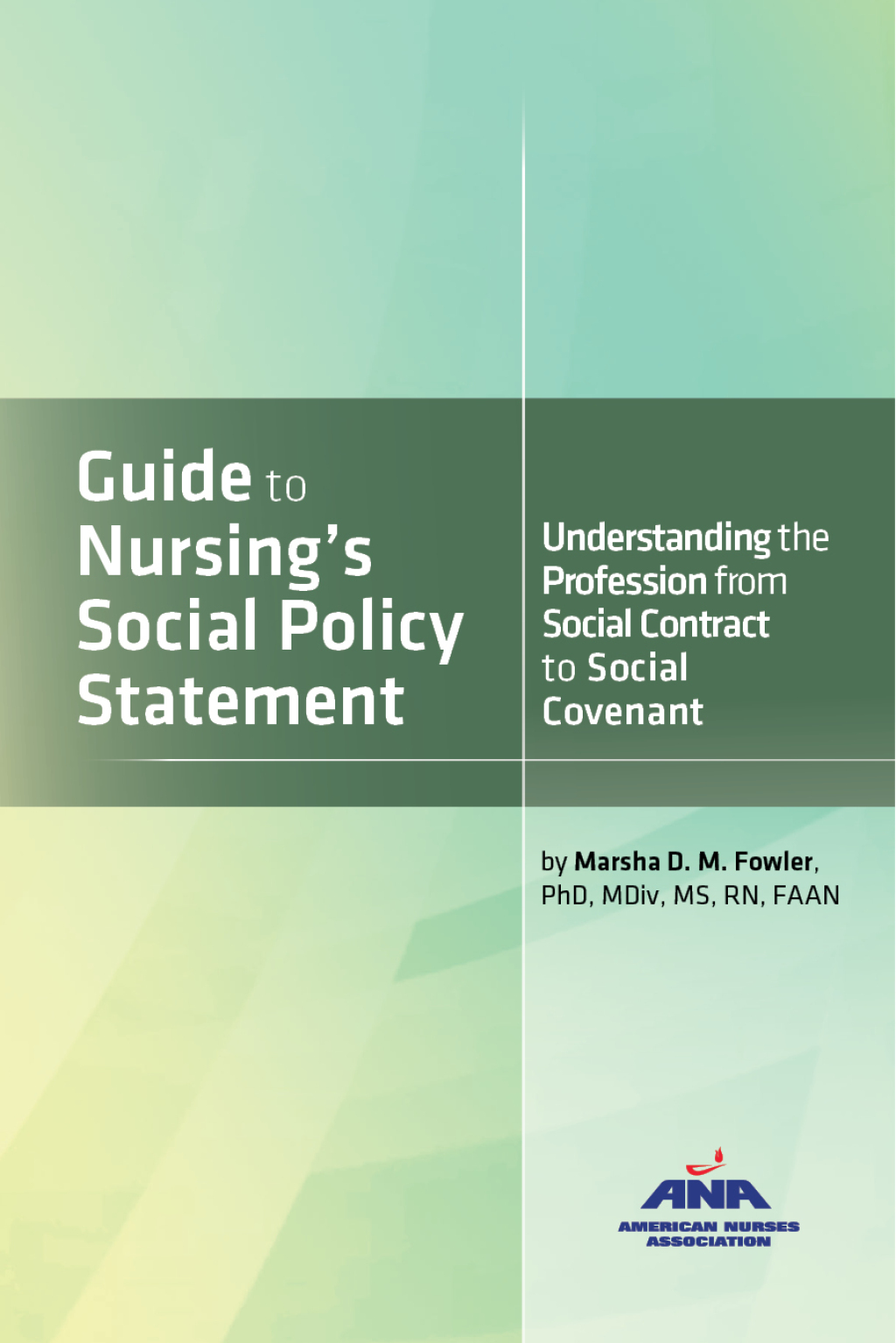 Guide to Nursing’s Social Policy Statement Understanding the Profession from Social Contract to Social Covenant