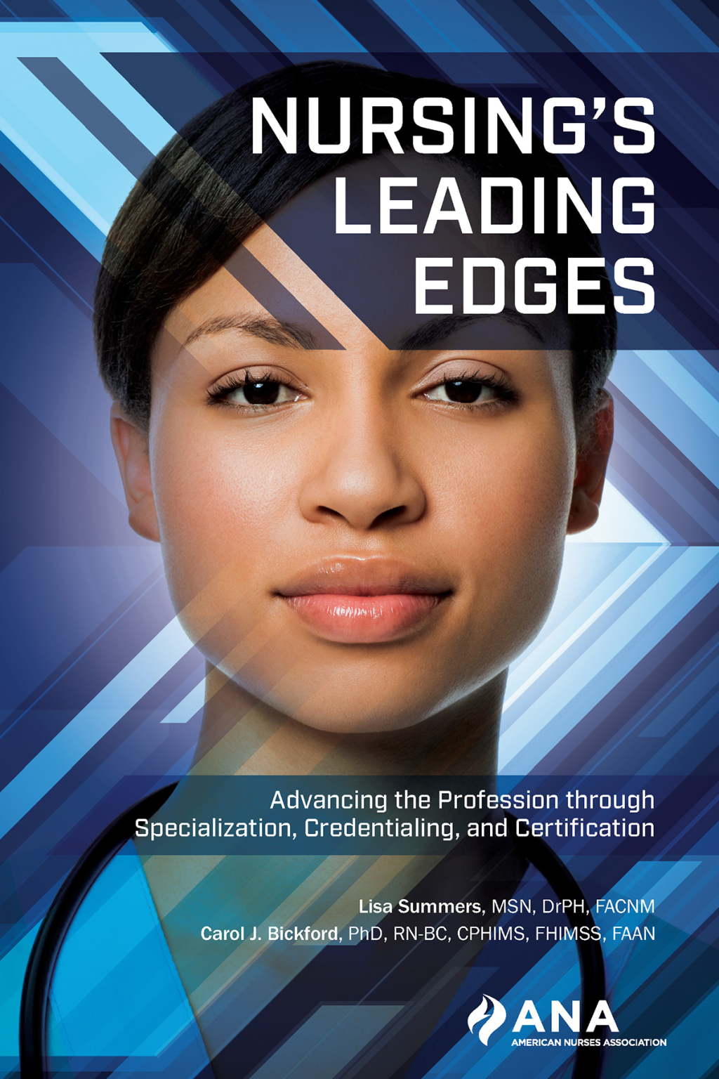 Nursing’s Leading Edges Advancing the Profession through Specialization, Credentialing, and Certification
