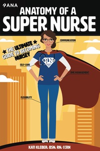 Cover image: Anatomy of a Super Nurse 3rd edition 9781558106918