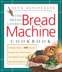 Imagen de portada: The Bread Lover's Bread Machine Cookbook 9781558321564