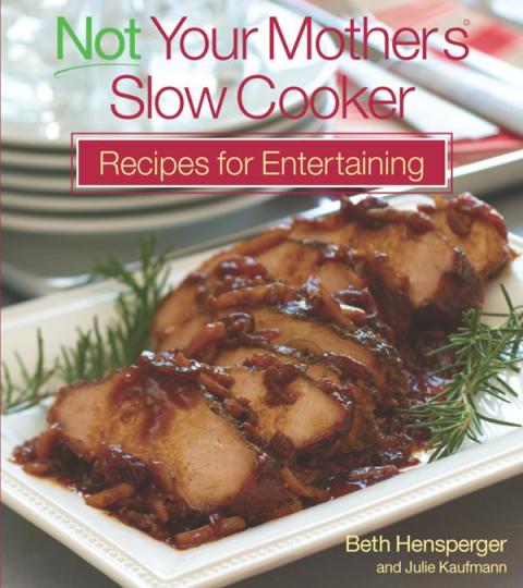 Not Your Mother's Slow Cooker Recipes for Entertaining - FULL INSTANT DOWNLOAD | PDF DOCX EPUB