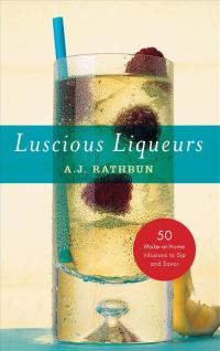 Cover image: Luscious Liqueurs 9781558323803
