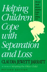 Cover image: Helping Children Cope with Separation and Loss - Revised Edition 9781558320512