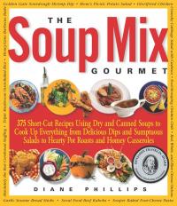 Imagen de portada: The Soup Mix Gourmet 9781558322097