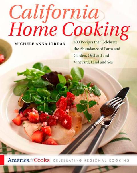California Home Cooking: 400 Recipes that Celebrate the Abundance of Farm and Garden, Orchard and Vineyard, Land and Sea - FULL INSTANT DOWNLOAD | PDF DOCX EPUB