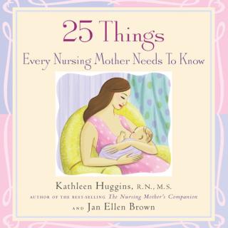 Cover image: 25 Things Every Nursing Mother Needs to Know 9781558323834