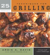 Omslagafbeelding: 25 Essentials: Techniques for Grilling 9781558323926