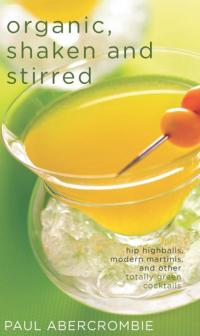 Cover image: Organic, Shaken and Stirred 9781558324367