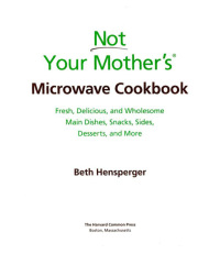 Imagen de portada: Not Your Mother's Microwave Cookbook 9781558324190