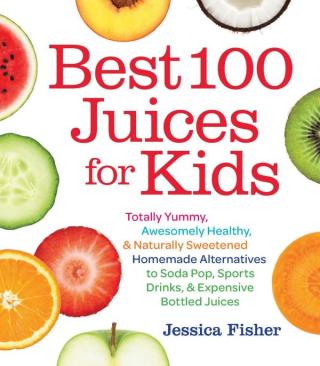Titelbild: Best 100 Juices for Kids 9781558328297