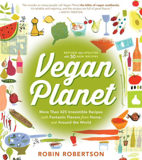 Vegan Planet, Revised Edition: 425 Irresistible Recipes With Fantastic Flavors from Home and Around the World - FULL INSTANT DOWNLOAD | PDF DOCX EPUB