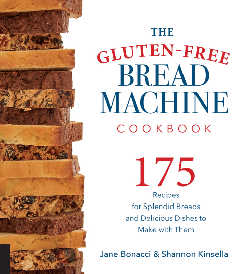 The Gluten-Free Bread Machine Cookbook: 175 Recipes for Splendid Breads and Delicious Dishes to Make with Them - FULL INSTANT DOWNLOAD | PDF DOCX EPUB