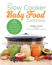 Imagen de portada: The Slow Cooker Baby Food Cookbook 9781558329089