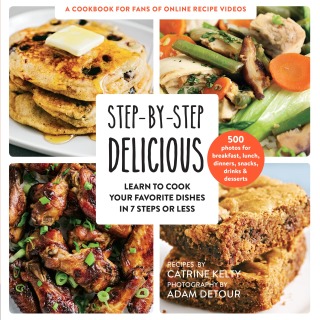 Imagen de portada: Step-by-Step Delicious 9781558329447