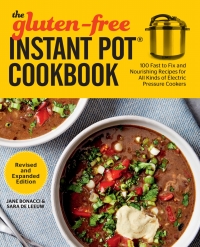 Omslagafbeelding: The Gluten-Free Instant Pot Cookbook Revised and Expanded Edition 9781558329522