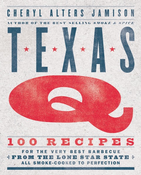 Texas Q: 100 Recipes for the Very Best Barbecue from the Lone Star State, All Smoke-Cooked to Perfection [A Cookbook] - FULL INSTANT DOWNLOAD | PDF DOCX EPUB