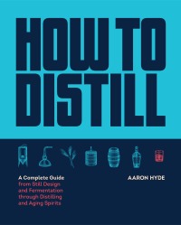 صورة الغلاف: How to Distill 9781558329751