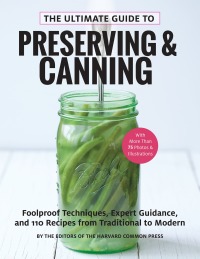 Cover image: The Ultimate Guide to Preserving and Canning 9781558329850