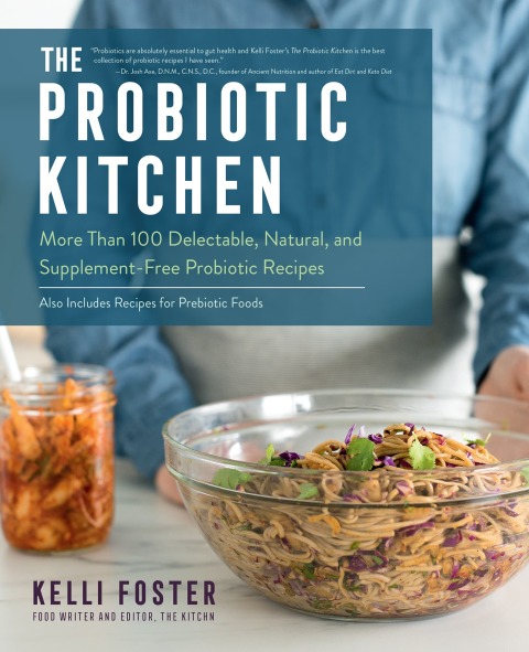 The Probiotic Kitchen: More Than 100 Delectable, Natural, and Supplement-Free Probiotic Recipes - Also Includes Recipes for Prebiotic Foods - FULL INSTANT DOWNLOAD | PDF DOCX EPUB