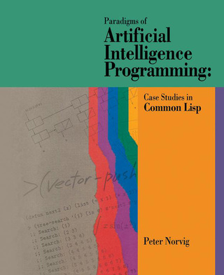 Cover image: Paradigms of Artificial Intelligence Programming: Case Studies in Common Lisp 9781558601918