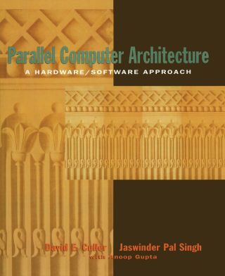 صورة الغلاف: Parallel Computer Architecture: A Hardware/Software Approach 9781558603431