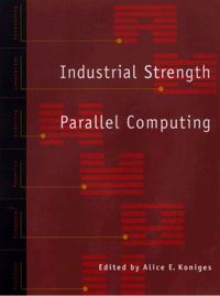 Titelbild: Industrial Strength Parallel Computing 9781558605404