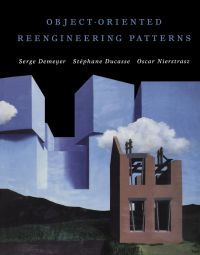 Cover image: Object-Oriented Reengineering Patterns 9781558606395