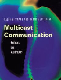 Imagen de portada: Multicast Communication: Protocols, Programming, & Applications 9781558606456