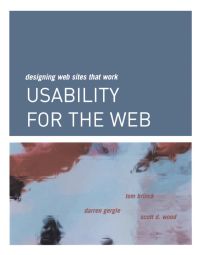 Cover image: Usability for the Web: Designing Web Sites that Work 9781558606586