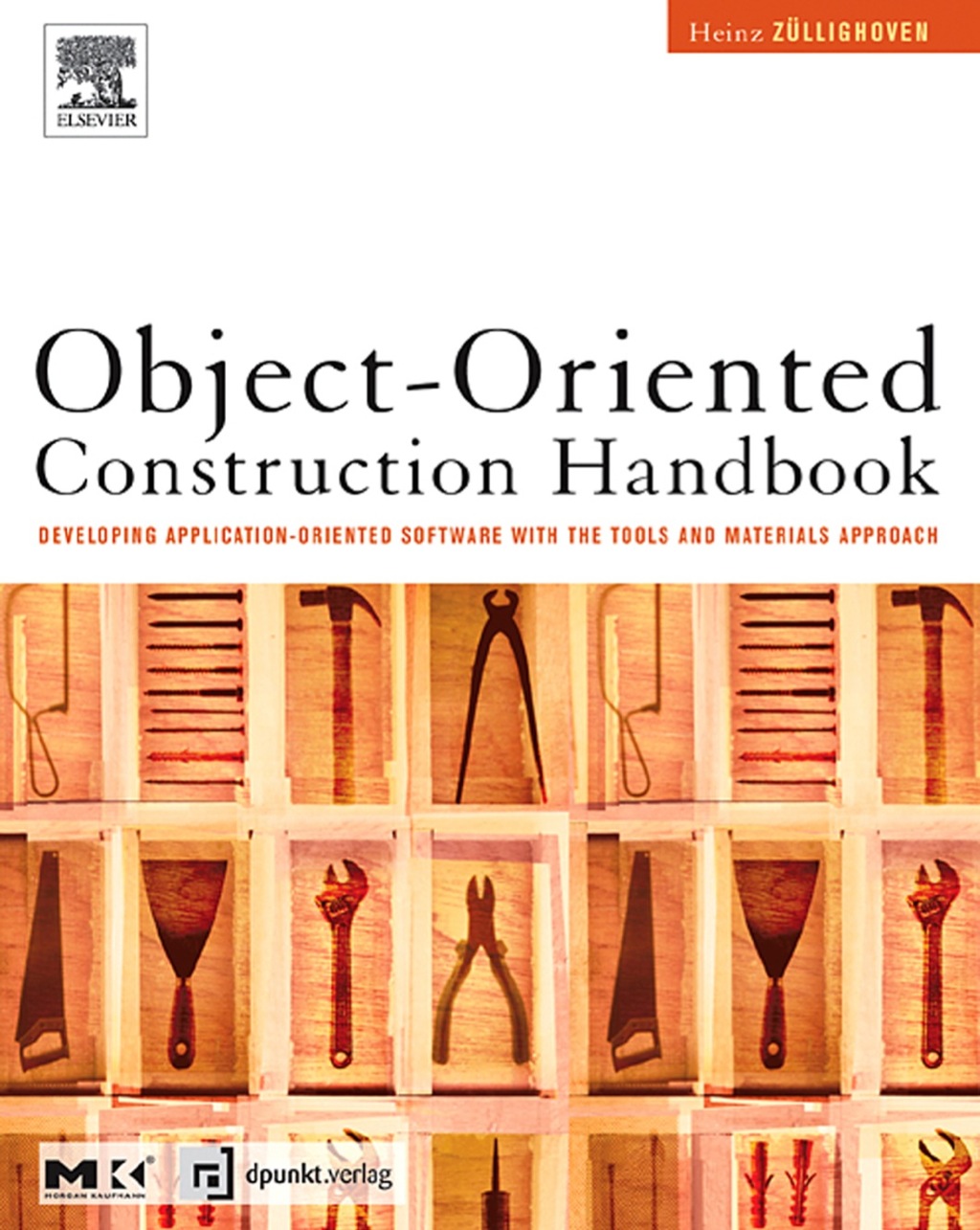 Object-Oriented Construction Handbook: Developing Application-Oriented Software with the Tools & Materials Approach