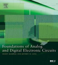 صورة الغلاف: Foundations of Analog and Digital Electronic Circuits 9781558607354