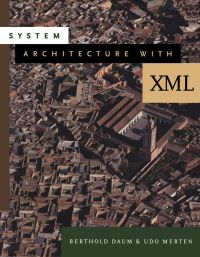 Cover image: System Architecture with XML 9781558607453