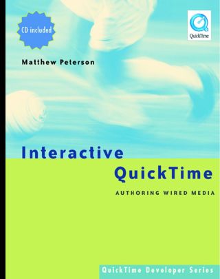 Cover image: Interactive QuickTime: Authoring Wired Media 9781558607460