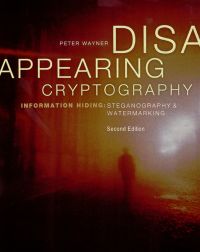 Immagine di copertina: Disappearing Cryptography: Information Hiding: Steganography & Watermarking 2nd edition 9781558607699
