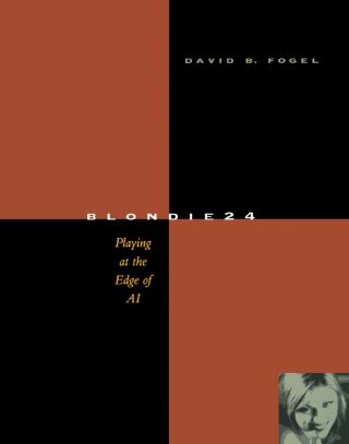 Cover image: Blondie24: Playing at the Edge of AI 9781558607835
