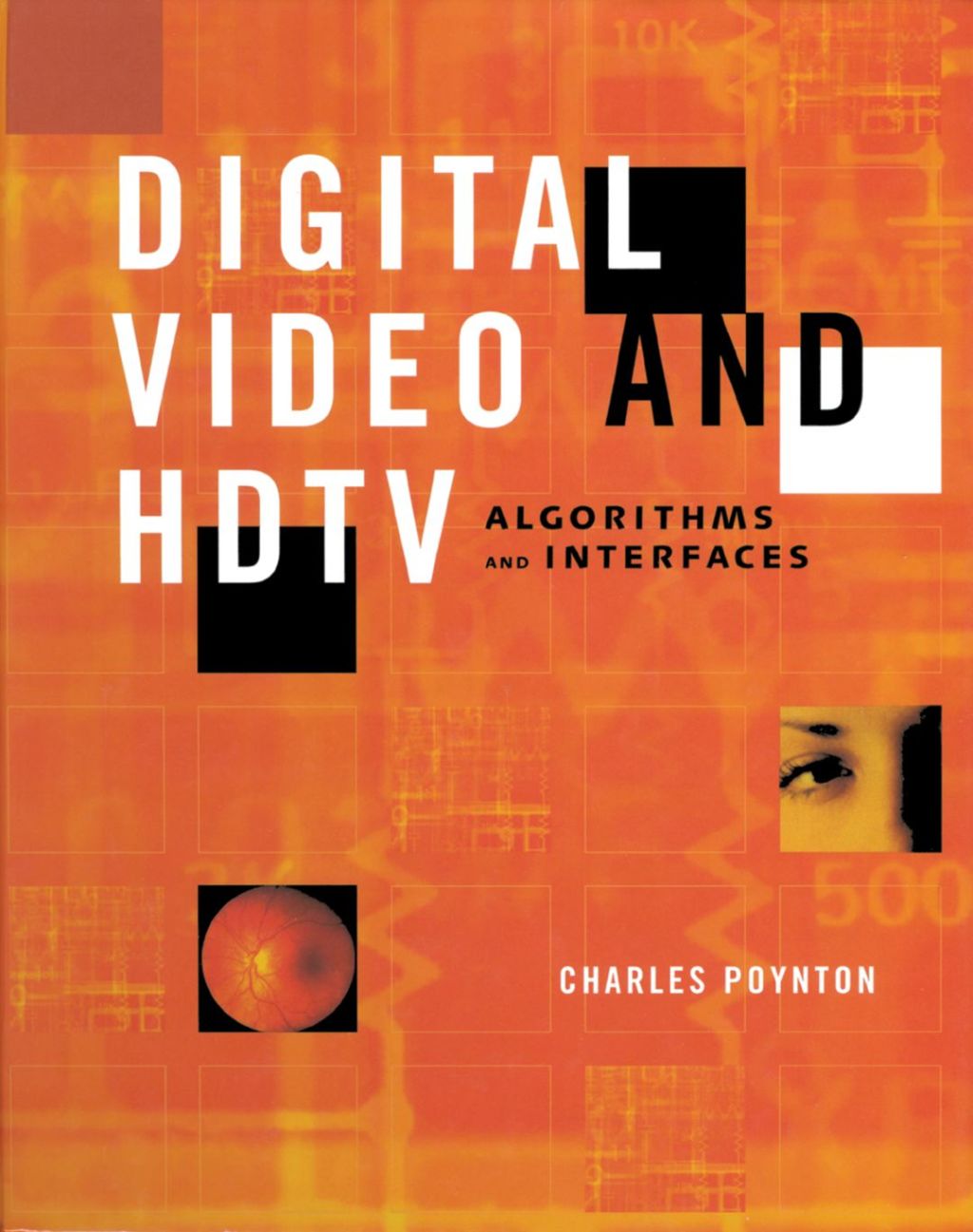 Digital Video and HD: Algorithms and Interfaces
