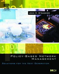 Cover image: Policy-Based Network Management: Solutions for the Next Generation 9781558608597