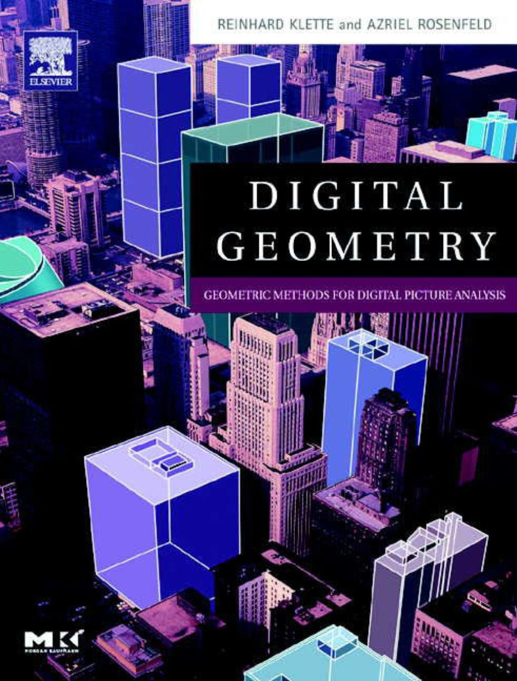Digital Geometry: Geometric Methods for Digital Picture Analysis
