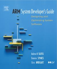 表紙画像: ARM System Developer's Guide: Designing and Optimizing System Software 9781558608740
