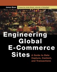 Imagen de portada: Engineering Global E-Commerce Sites: A Guide to Data Capture, Content, and Transactions 9781558608924
