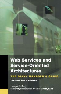Omslagafbeelding: Web Services, Service-Oriented Architectures, and Cloud Computing: The Savvy Manager's Guide 9781558609068