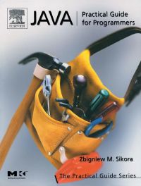 Cover image: Java: Practical Guide for Programmers 9781558609099