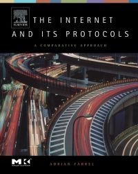 صورة الغلاف: The Internet and Its Protocols: A Comparative Approach 9781558609136