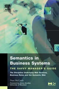 Titelbild: Semantics in Business Systems: The Savvy Manager's Guide 9781558609174