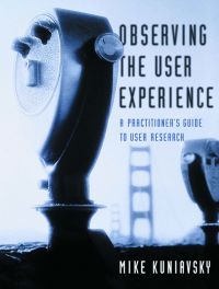 Imagen de portada: Observing the User Experience: A Practitioner's Guide to User Research 9781558609235