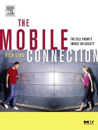 Immagine di copertina: The Mobile Connection: The Cell Phone's Impact on Society 9781558609365