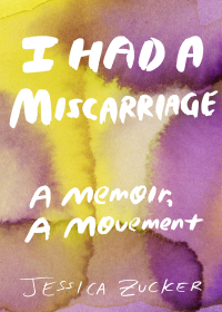 Imagen de portada: I Had a Miscarriage 9781558612884