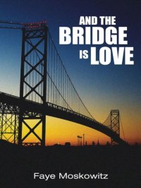 Omslagafbeelding: And the Bridge Is Love 9781558617704