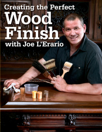 Cover image: Creating the Perfect Wood Finish with Joe L Erario 9781558707443